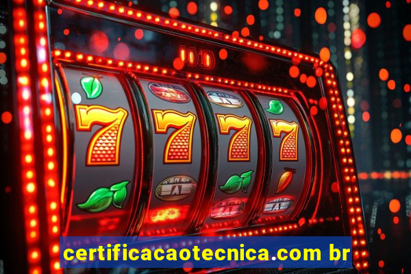 certificacaotecnica.com br